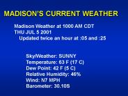 MADISONS CURRENT WEATHER