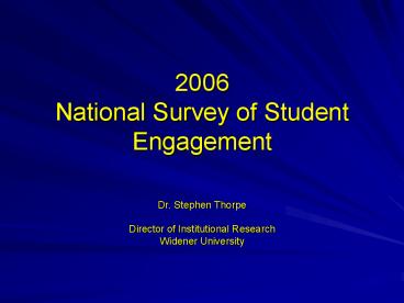 2006 National Survey of Student Engagement presentation | free to view