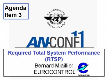 Required Total System Performance RTSP Bernard Miaillier EUROCONTROL