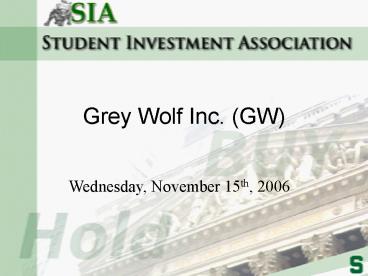 Grey Wolf Inc. GW
