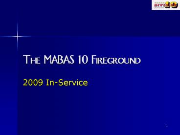 The MABAS 10 Fireground