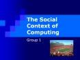 The Social Context of Computing PowerPoint PPT Presentation