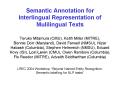 Semantic Annotation for Interlingual Representation of Mulilingual Texts PowerPoint PPT Presentation