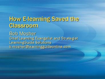 How Elearning Saved the Classroom