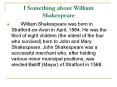 I Something about William Shakespeare PowerPoint PPT Presentation