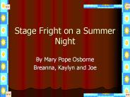 Stage Fright on a Summer Night