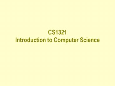 CS1321 Introduction to Computer Science
