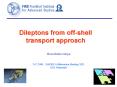 Dileptons from offshell transport approach PowerPoint PPT Presentation