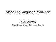 Modelling language evolution