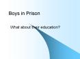 Boys in Prison PowerPoint PPT Presentation