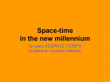 Spacetime in the new millennium