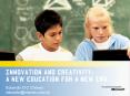 Innovation and Creativity: A New Education for a New Era PowerPoint PPT Presentation