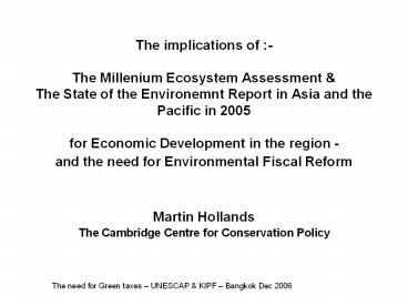 The implications of :- The Millenium Ecosystem Assessment