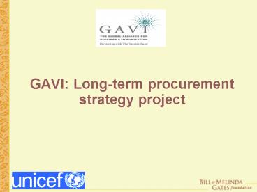 GAVI: Longterm procurement strategy project