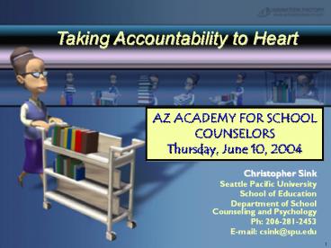 AZ ACADEMY FOR SCHOOL COUNSELORS Thursday, June 10, 2004