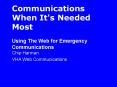 Using The Web for Emergency Communications Chip Harman PowerPoint PPT Presentation