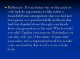 Reflection If your house was on fire and you only had the opportunity to take either a beautiful flo PowerPoint PPT Presentation