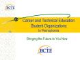 Career and Technical Education Student Organizations In Pennsylvania PowerPoint PPT Presentation