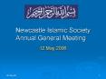 Newcastle Islamic Society Annual General Meeting PowerPoint PPT Presentation