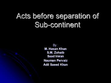 Acts before separation of Subcontinent