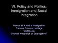 VI. Policy and Politics: Immigration and Social Integration PowerPoint PPT Presentation
