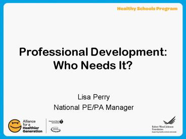 Professional Development: Who Needs It