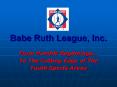 Babe Ruth League, Inc. PowerPoint PPT Presentation