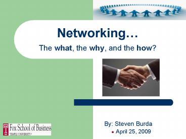 Networking The what, the why, and the how
