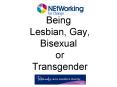Being Lesbian, Gay, Bisexual or Transgender PowerPoint PPT Presentation