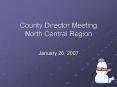 County Director Meeting North Central Region PowerPoint PPT Presentation