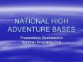 NATIONAL HIGH ADVENTURE BASES PowerPoint PPT Presentation