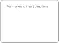 For maylen to insert directions PowerPoint PPT Presentation