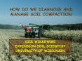 HOW DO WE DIAGNOSE AND MANAGE SOIL COMPACTION PowerPoint PPT Presentation