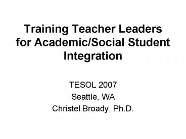 Training Teacher Leaders for AcademicSocial Student Integration