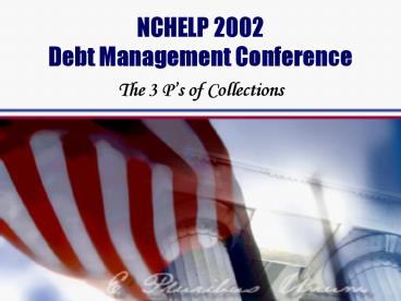 NCHELP 2002 Debt Management Conference