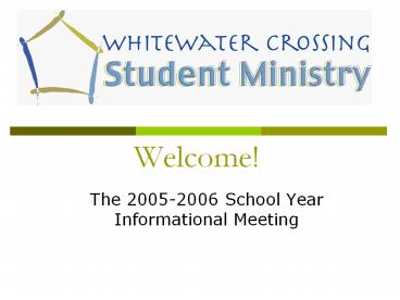 The 20052006 School Year Informational Meeting