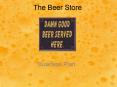 The Beer Store PowerPoint PPT Presentation