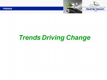 Trends Driving Change