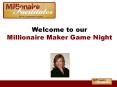 Welcome to our Millionaire Maker Game Night PowerPoint PPT Presentation