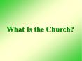 What Is the Church? PowerPoint PPT Presentation