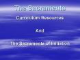 The Sacraments PowerPoint PPT Presentation