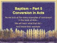 Baptism Part 5 Conversion in Acts