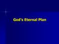 Gods Eternal Plan PowerPoint PPT Presentation