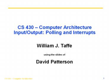 PPT – CS 430 PowerPoint presentation | free to download - id: a7f76-ZDBjZ