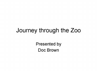 Journey through the Zoo