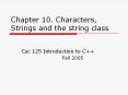 Chapter 10. Characters, Strings and the string class PowerPoint PPT Presentation