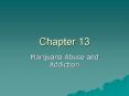 Marijuana Abuse and Addiction PowerPoint PPT Presentation