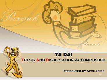 TA DA Thesis And Dissertation Accomplished