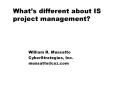 Whats different about IS project management PowerPoint PPT Presentation