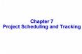Chapter 7 Project Scheduling and Tracking PowerPoint PPT Presentation